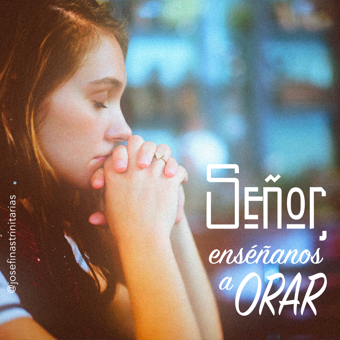 señor eseñanos a orar