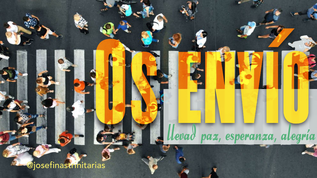 domingo 14. Lucas 10. Os envío. Josefinas Trinitarias
